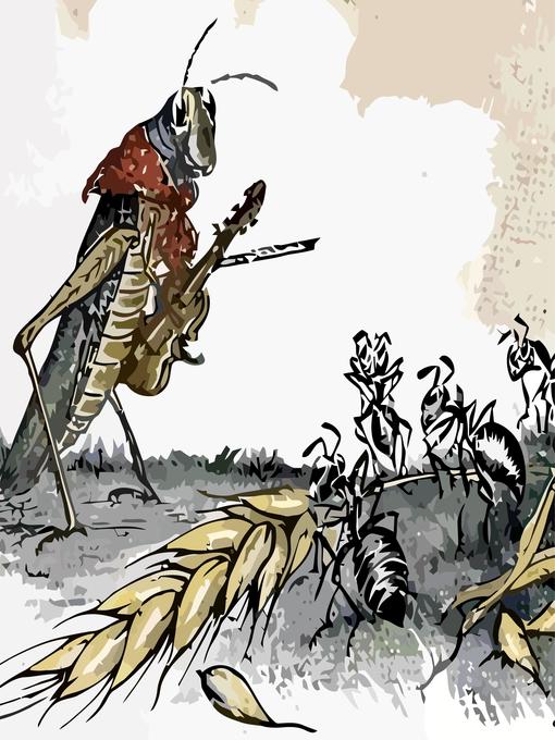 Title details for The Grasshopper and the Ants by Aesop - Wait list